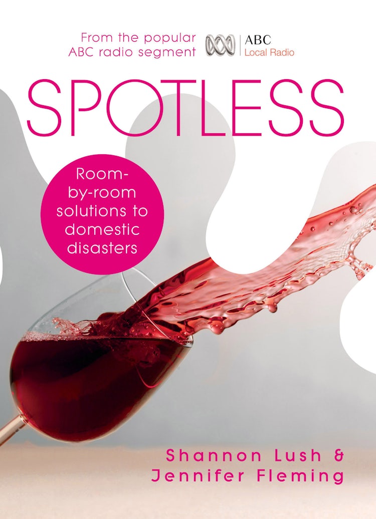 Cover image for Spotless: Room-by-Room Solutions to Domestic Disasters, isbn: 9780730495918