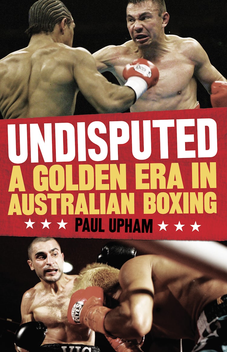Cover image for Undisputed: A Golden Era in Australian Boxing, isbn: 9780730496229
