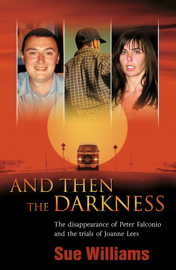 Cover image for And Then the Darkness: The Disappearance of Peter Falconio and the Trial s of Joanne Lees, isbn: 9780730496632