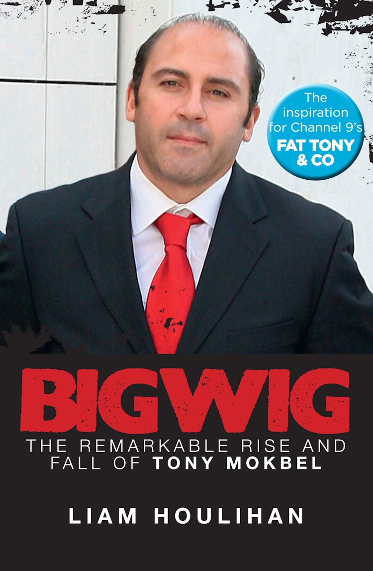 Cover image for Bigwig: The Remarkable Rise and Fall of Tony Mokbel, isbn: 9780730497257