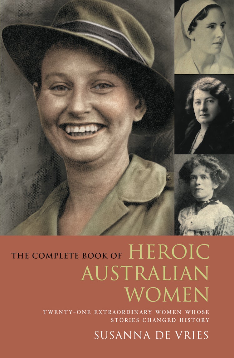 Cover image for The Complete Book of Heroic Australian Women, isbn: 9780732290061