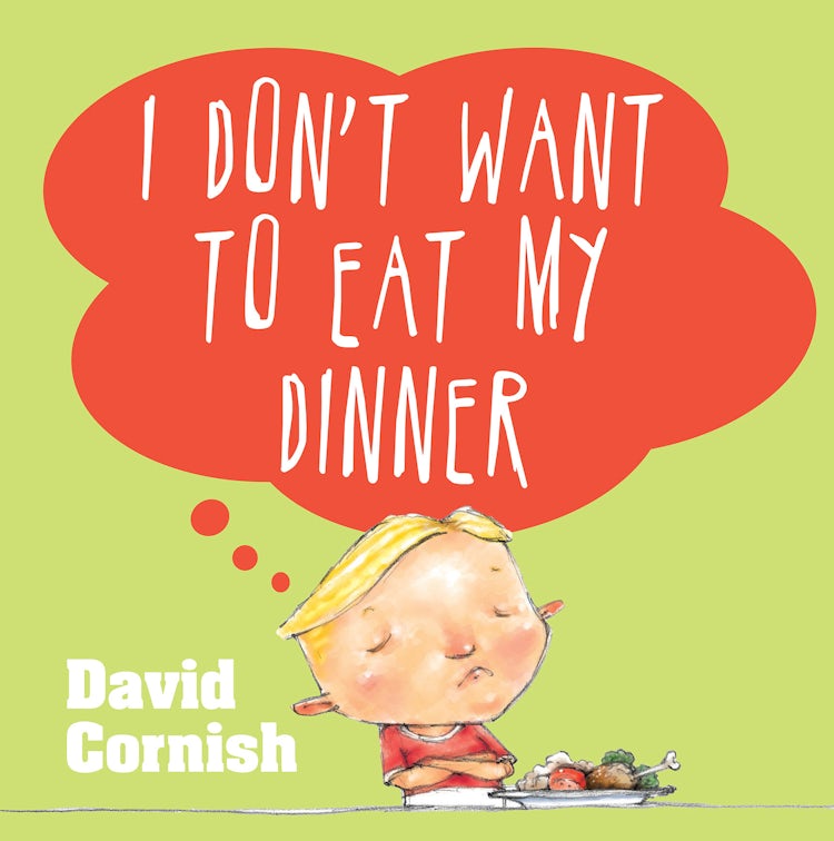 Cover image for I Don't Want to Eat My Dinner, isbn: 9780732298777