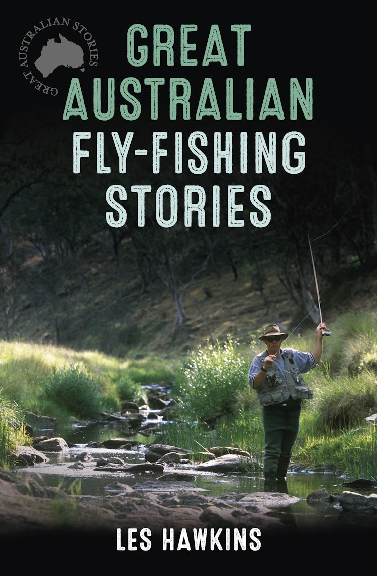 Cover image for Great Australian Fly-Fishing Stories, isbn: 9780733318955