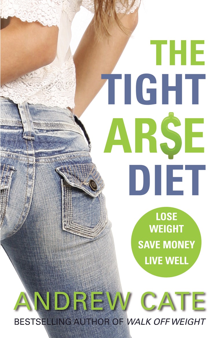 Cover image for The Tight Arse Diet, isbn: 9780733327773