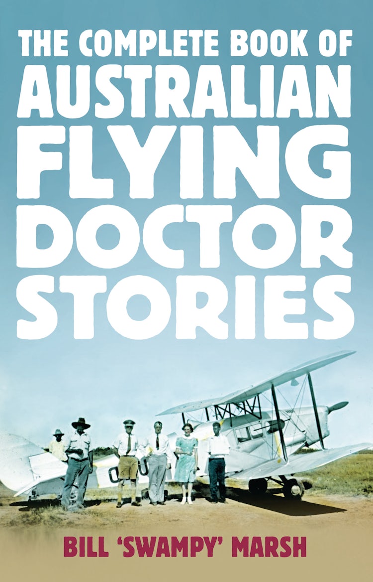 Cover image for The Complete Book of Australian Flying Doctor Stories, isbn: 9780733332142