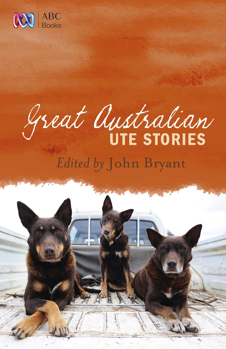 Cover image for Great Australian Ute Stories, isbn: 9780733333309