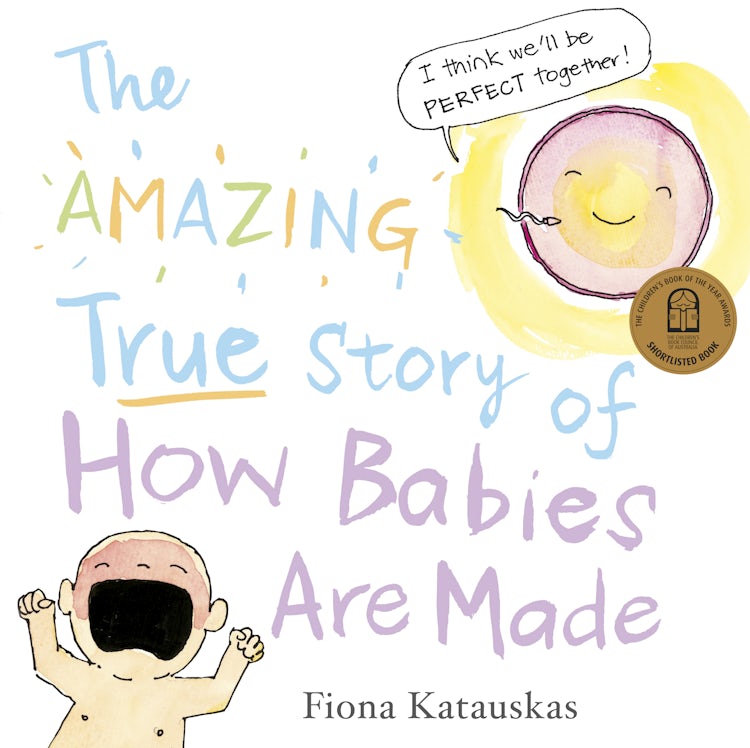 Cover image for The Amazing True Story of How Babies Are Made, isbn: 9780733333880