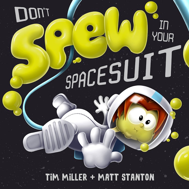 Cover image for Don't Spew in Your Spacesuit (Fart Monster and Friends), isbn: 9780733334672