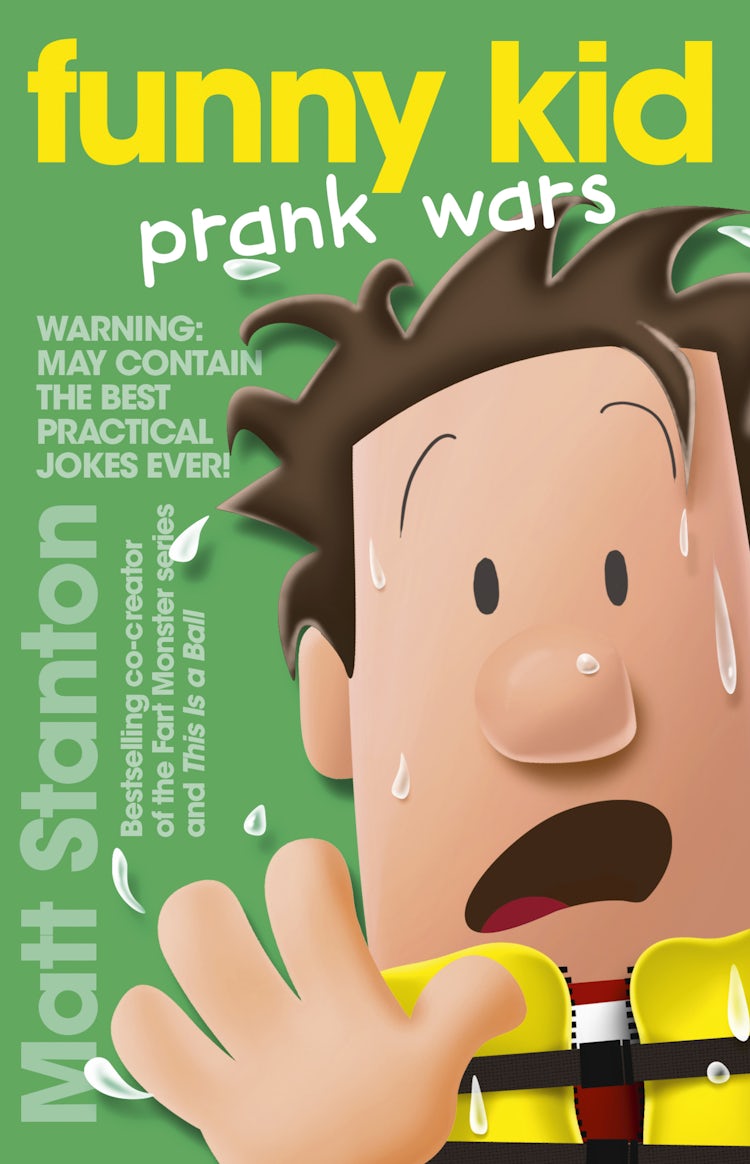 Cover image for Funny Kid Prank Wars (Funny Kid, #3): The hilarious, laugh-out-loud children's series for 2024 from million-copy mega-bestselling author Matt Stanton, isbn: 9780733335990