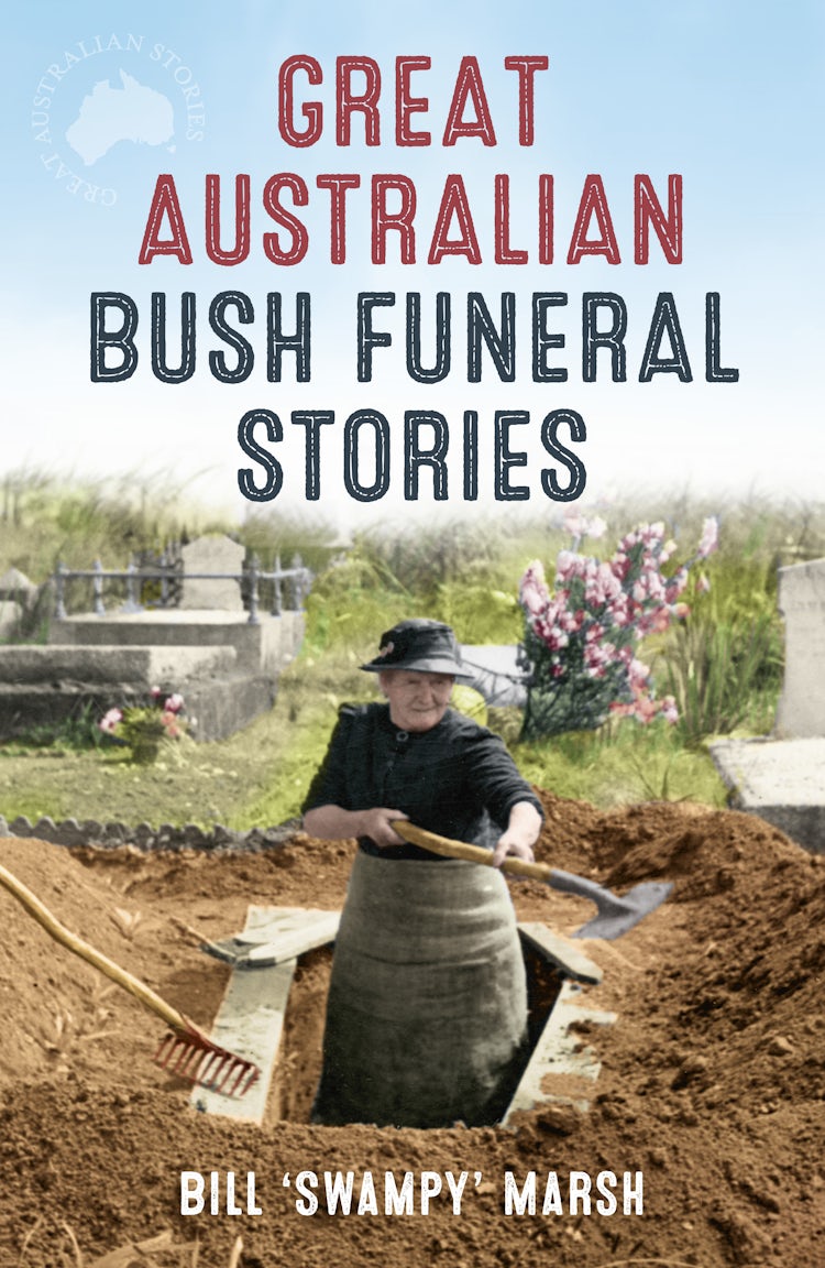 Cover image for Great Australian Bush Funeral Stories, isbn: 9780733338588