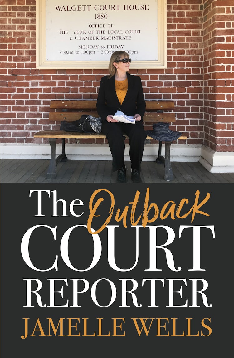 Cover image for The Outback Court Reporter: The new book from bestselling author and ABC journalist for readers of I CATCH KILLERS, MY MOTHER A SERIAL KILLER and LARRIMAH, isbn: 9780733340406