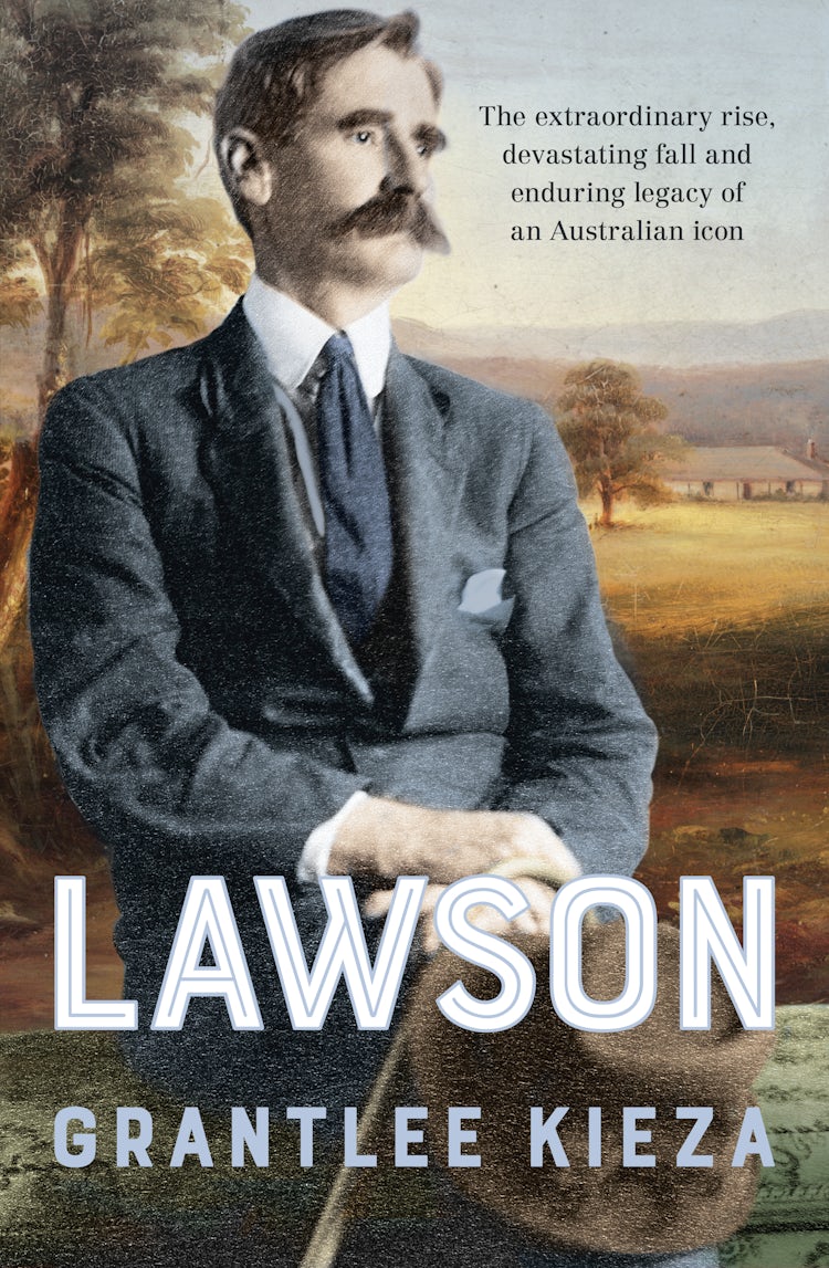 Cover image for Lawson: The compelling true story of the extraordinary rise, devastating fall and enduring legacy of celebrated writer & Australian icon, from the bestselling author of BANJO, BANKS and SISTER VIV, isbn: 9780733340536
