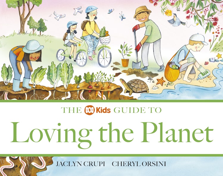 Cover image for The ABC Kids Guide to Loving the Planet, isbn: 9780733341052