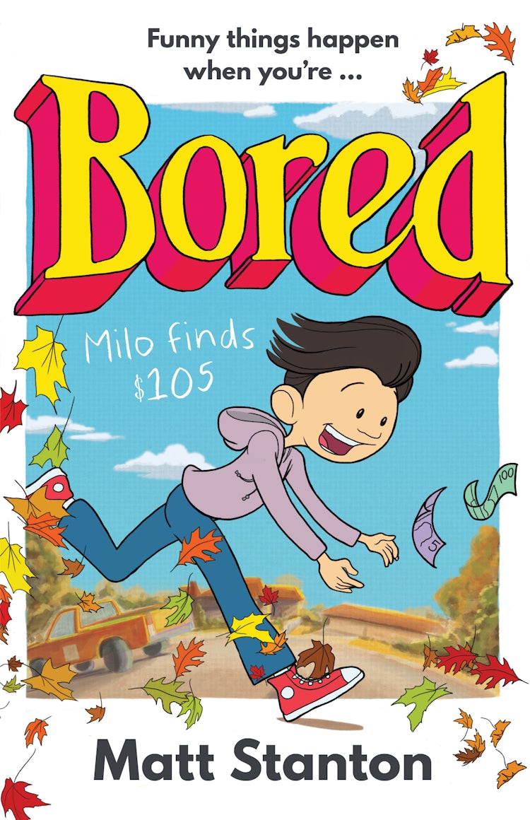 Cover image for Milo Finds $105 (Bored, #1), isbn: 9780733342035