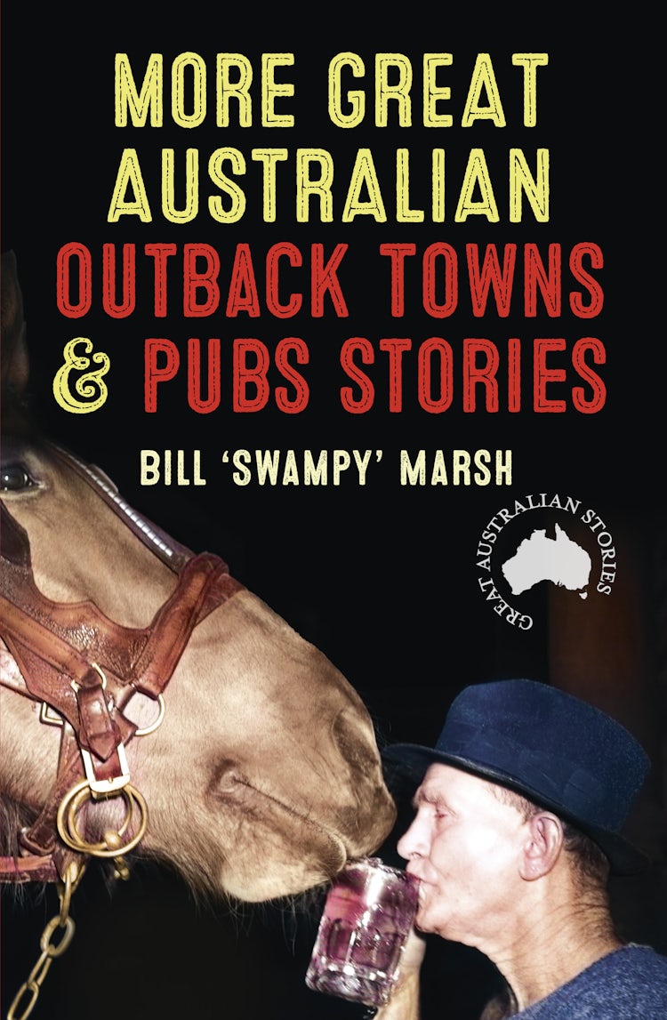 Cover image for More Great Australian Outback Towns & Pubs Stories, isbn: 9780733342936