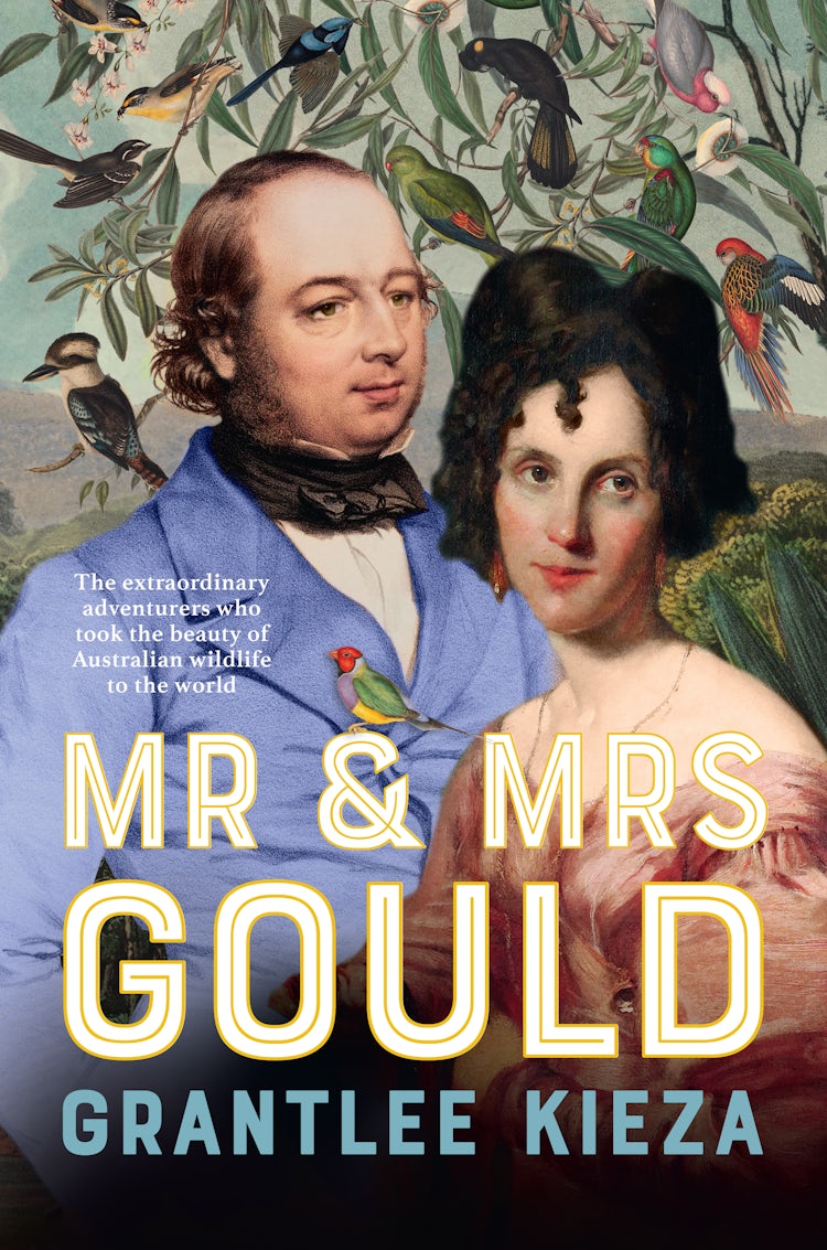 Cover image for Mr and Mrs Gould: The extraordinary true story about the life of Australia's greatest naturalists and explorers, from the award winning bestselling author, isbn: 9780733343254