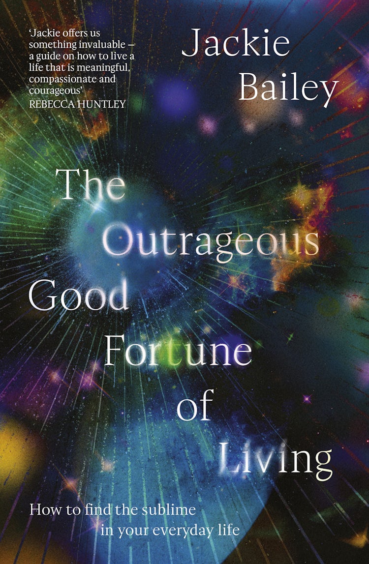 Cover image for The Outrageous Good Fortune of Living: A guide to replacing religion with meaning and grace, for readers of Julia Baird, Stephanie Dowrick and Alain de Botton, isbn: 9780733344534
