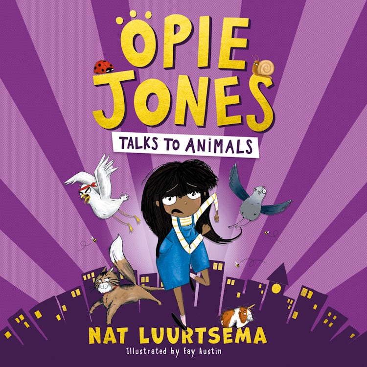 Cover image for Opie Jones Talks to Animals: Hilarious new for 2021 superhero series with an animal twist, perfect for fans of David Baddiel and Kid Normal, isbn: 9780755504282