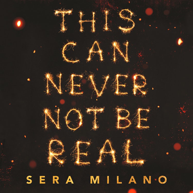 Cover image for This Can Never Not Be Real: A compelling, heartbreaking and hopeful book for fans of Eleanor Oliphant is Completely Fine, Jennifer Niven and Holly Jackson., isbn: 9780755504299