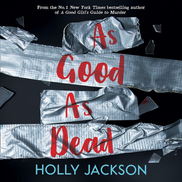 Cover image for As Good As Dead: The third book in the globally bestselling crime thriller trilogy, now a major TV series starring Emma Myers (A Good Girl’s Guide to Murder, Book 3), isbn: 9780755504343