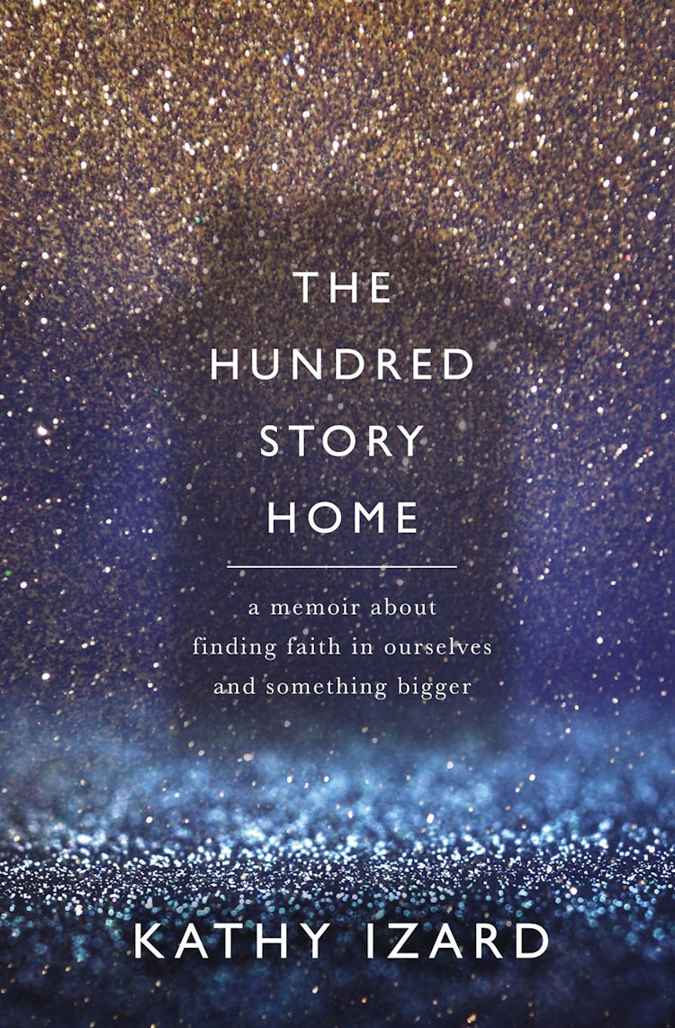 Cover image for The Hundred Story Home: A Memoir Of Finding Faith In Ourselves And Something Bigger, isbn: 9780785219880