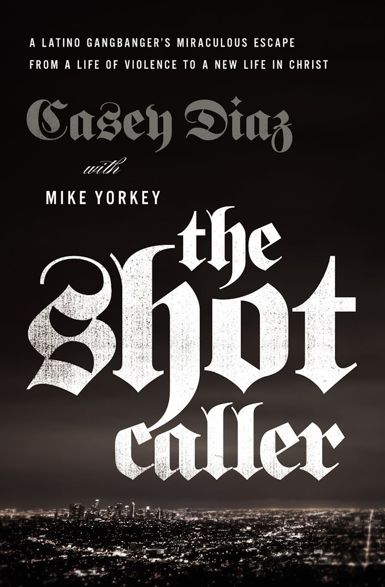 Cover image for The Shot Caller: A Latino Gangbanger's Miraculous Escape From A Life Of Violence To A New Life In Christ, isbn: 9780785224389