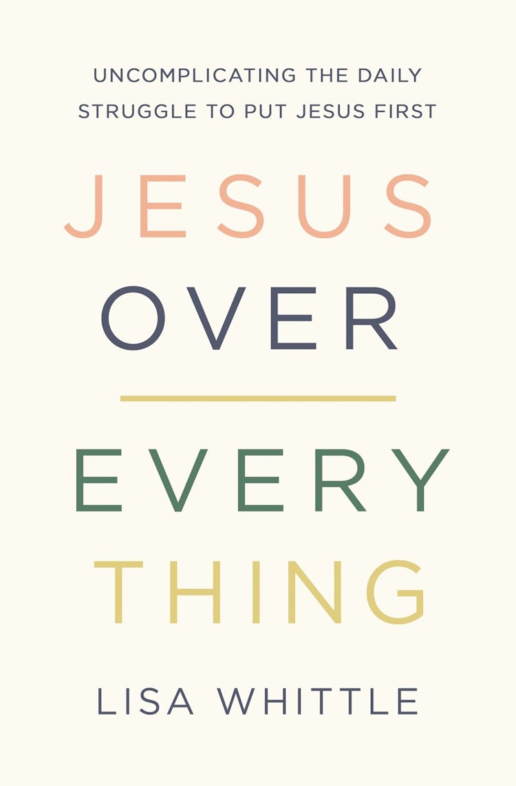 Cover image for Jesus Over Everything: Uncomplicating The Daily Struggle To Put Jesus First, isbn: 9780785231981