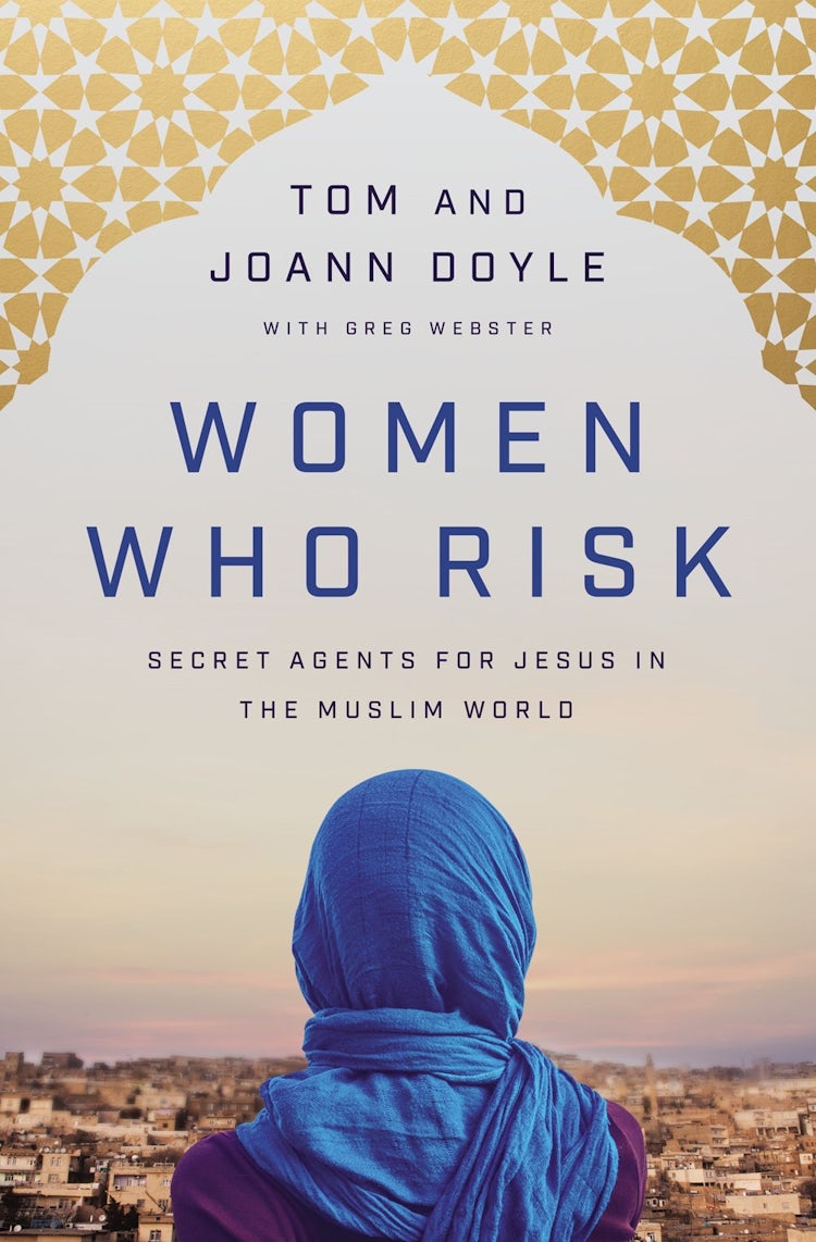 Cover image for Women Who Risk: Secret Agents For Jesus In The Muslim World, isbn: 9780785233466