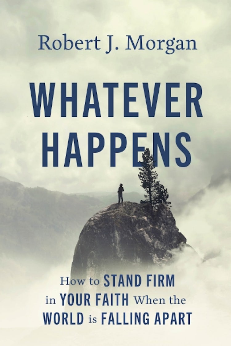 Cover image for Whatever Happens: How to Stand Firm in Your Faith When the World Is Falling Apart, isbn: 9780785253914