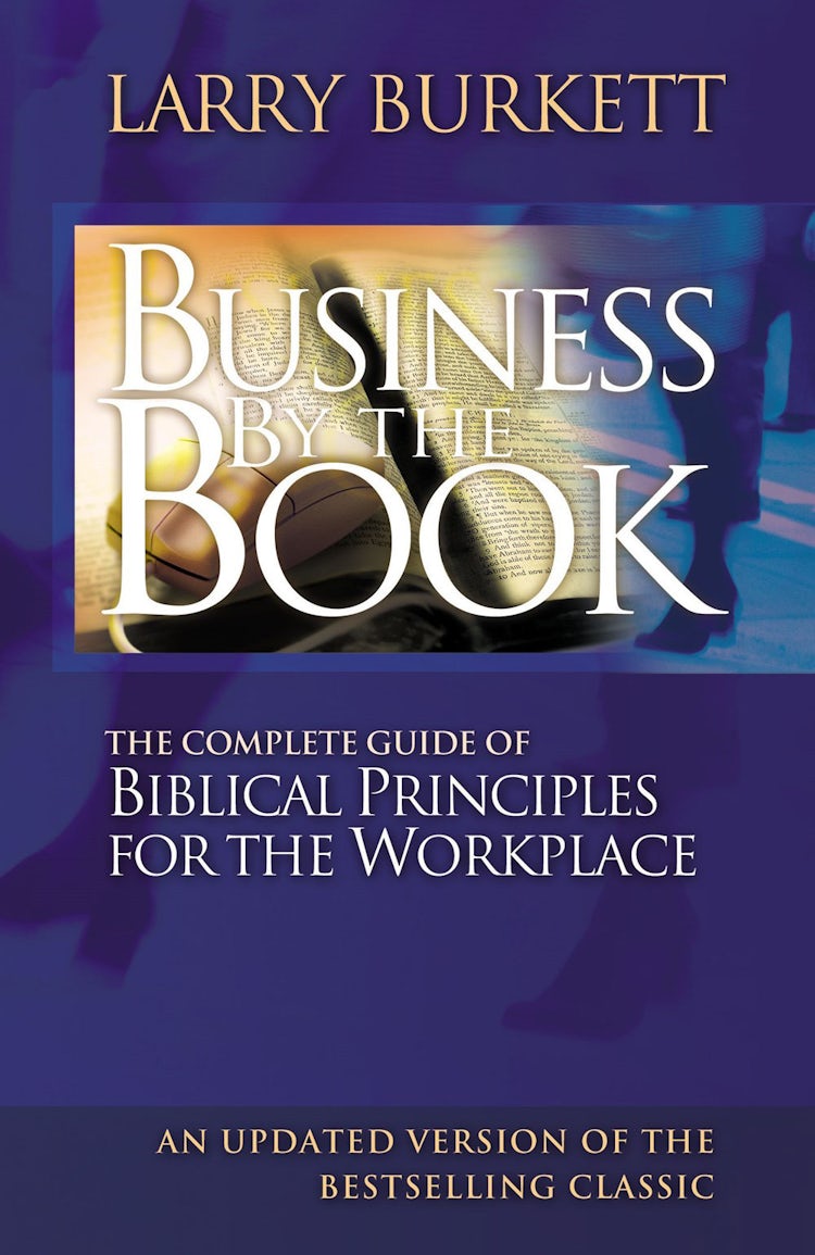 Cover image for Business By The Book: Complete Guide Of Biblical Principles For The Workplace, isbn: 9780785287971