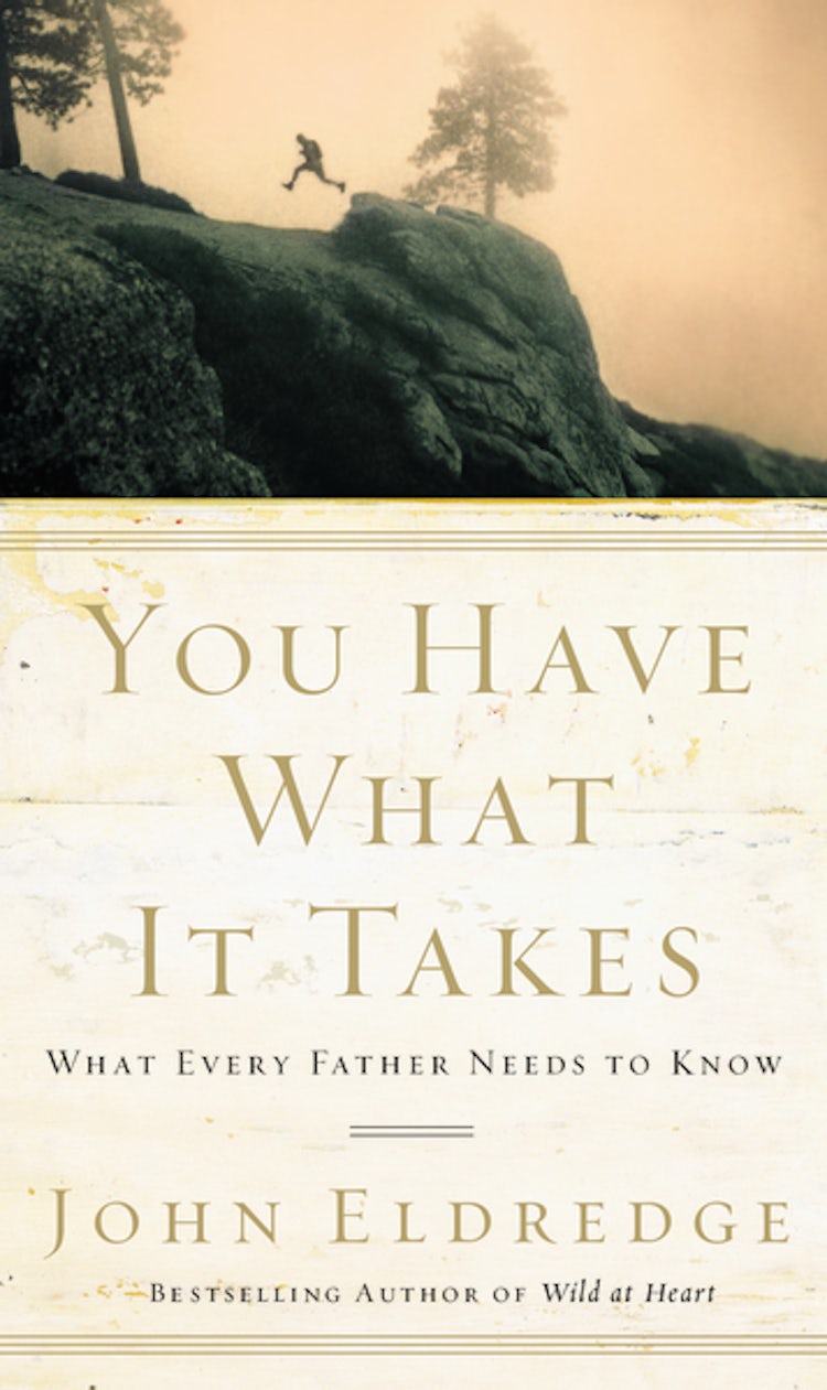 Cover image for You Have What It Takes: What Every Father Needs To Know, isbn: 9780785288763