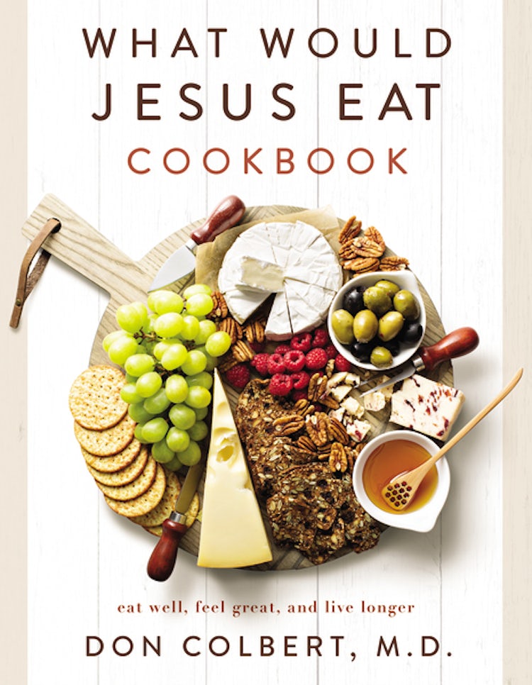 Cover image for What Would Jesus Eat Cookbook: Eat Well, Feel Great, and Live Longer, isbn: 9780785296416