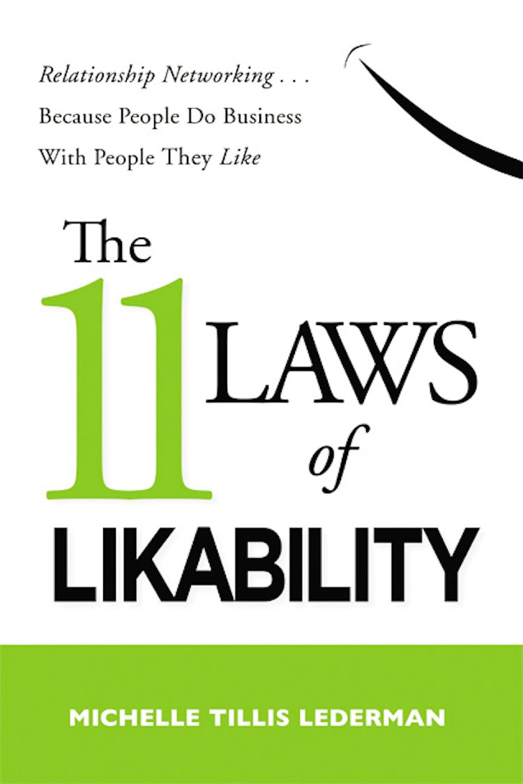 Cover image for The 11 Laws Of Likability: Relationship Networking... Because People Do Business With People They Like, isbn: 9780814416372