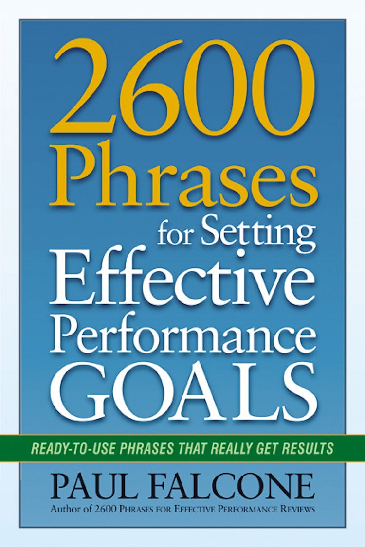 Cover image for 2600 Phrases For Setting Effective Performance Goals: Ready-To-Use Phrases That Really Get Results, isbn: 9780814417751