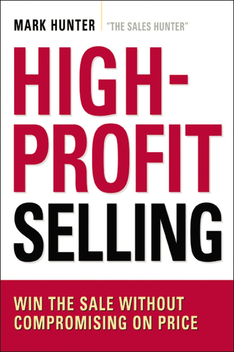 Cover image for High-Profit Selling: Win The Sale Without Compromising On Price, isbn: 9780814420096
