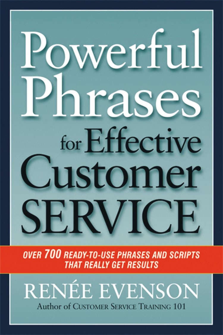Cover image for Powerful Phrases For Effective Customer Service: Over 700 Ready-to-use Phrases And Scripts That Really Get Results, isbn: 9780814420324