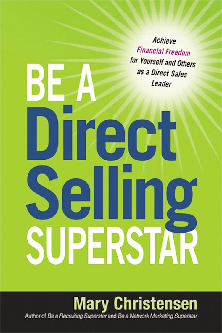Cover image for Be A Direct Selling Superstar: Achieve Financial Freedom For Yourself And Others As A Direct Sales Leader, isbn: 9780814432075