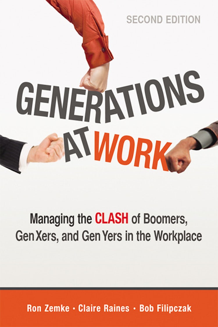 Cover image for Generations At Work: Managing The Clash Of Boomers, Gen Xers, And Gen Yers In The Workplace, isbn: 9780814432334