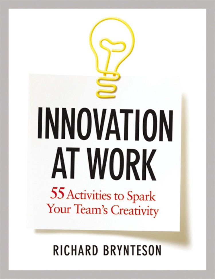 Cover image for Innovation At Work: 55 Activities To Spark Your Team's Creativity, isbn: 9780814432341