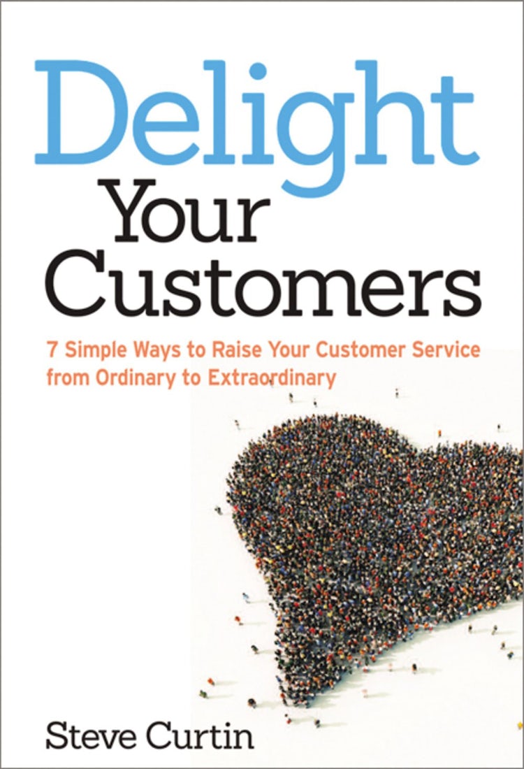Cover image for Delight Your Customers: 7 Simple Ways To Raise Your Customer Service From Ordinary To Extraordinary, isbn: 9780814432808