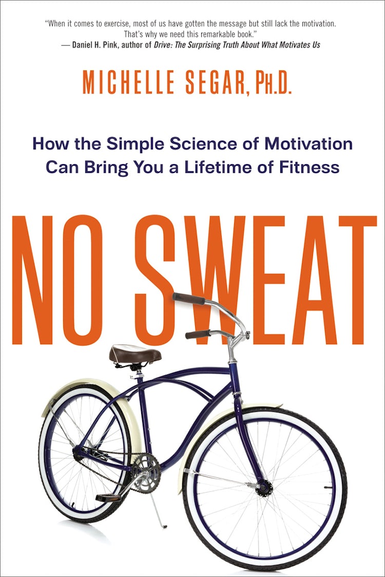 Cover image for No Sweat: How The Simple Science Of Motivation Can Bring You A Lifetime Of Fitness, isbn: 9780814434857