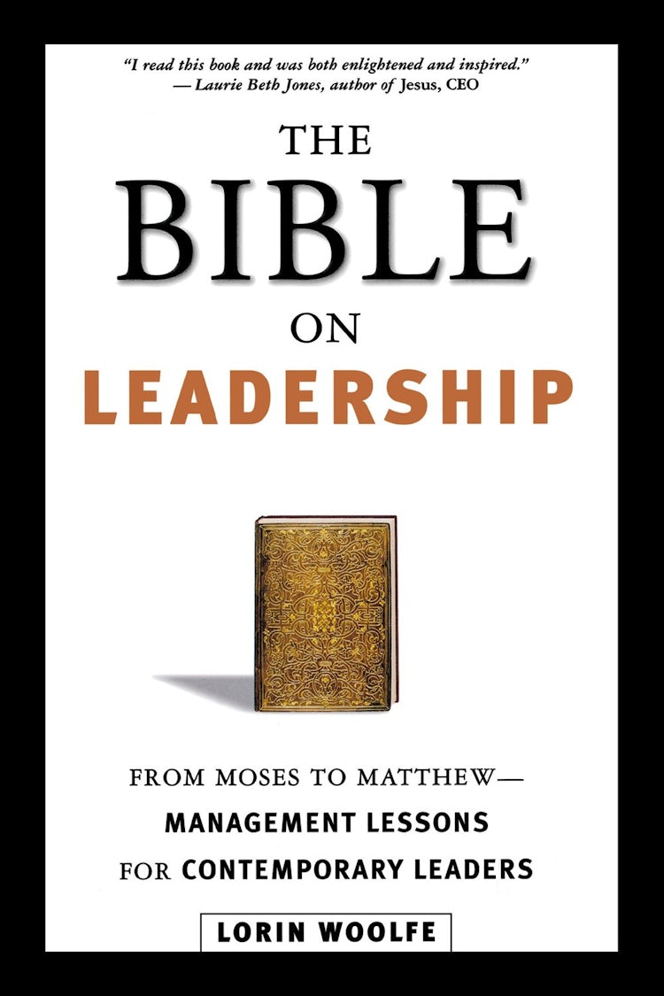Cover image for The Bible On Leadership: From Moses To Matthew - Management Lessons For Contemporary Leaders, isbn: 9780814434918