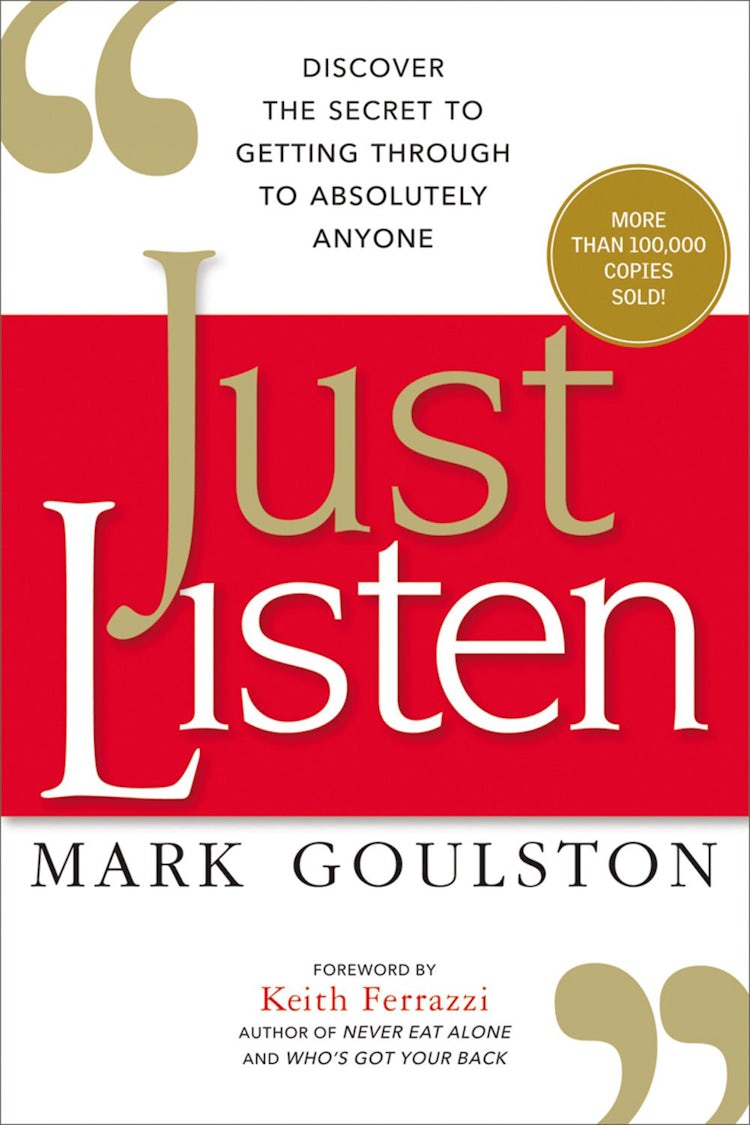 Cover image for Just Listen: Discover The Secret To Getting Through To Absolutely Anyone, isbn: 9780814436479