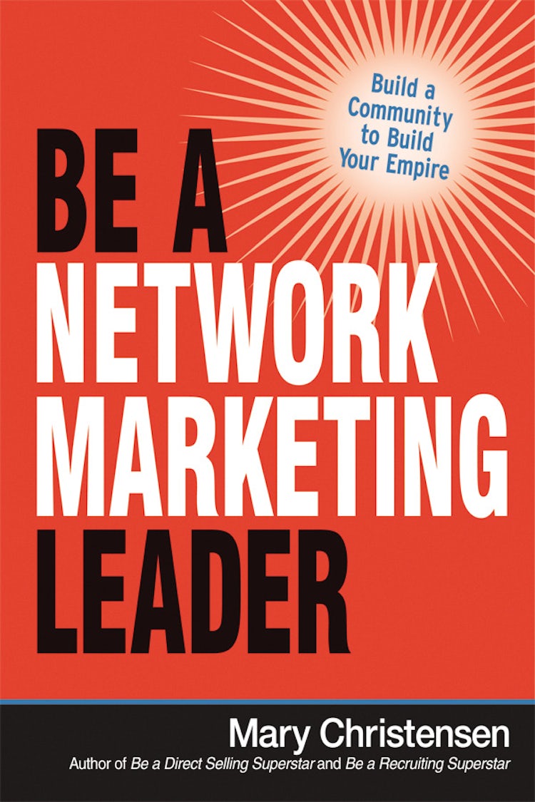 Cover image for Be A Network Marketing Leader: Build A Community To Build Your Empire, isbn: 9780814436820