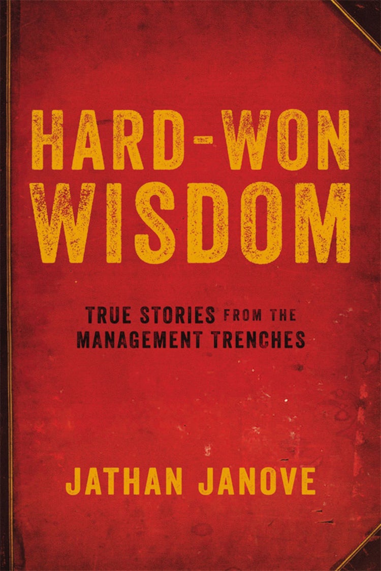 Cover image for Hard-Won Wisdom: True Stories From The Management Trenches, isbn: 9780814437773
