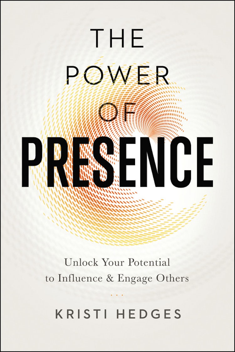 Cover image for The Power Of Presence: Unlock Your Potential To Influence And Engage Others, isbn: 9780814437858