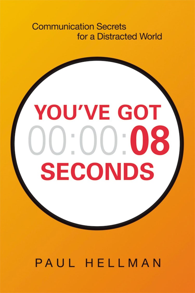 Cover image for You've Got 8 Seconds: Communication Secrets For A Distracted World, isbn: 9780814438305
