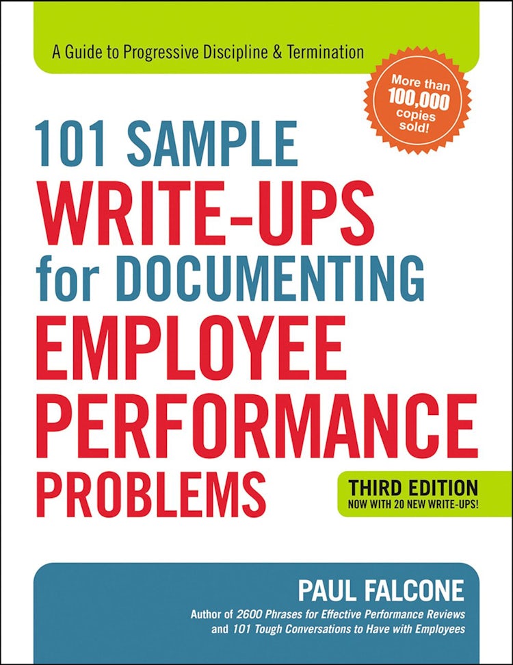 Cover image for 101 Sample Write-Ups For Documenting Employee Performance Problems: A Guide To Progressive Discipline And Termination, isbn: 9780814438558