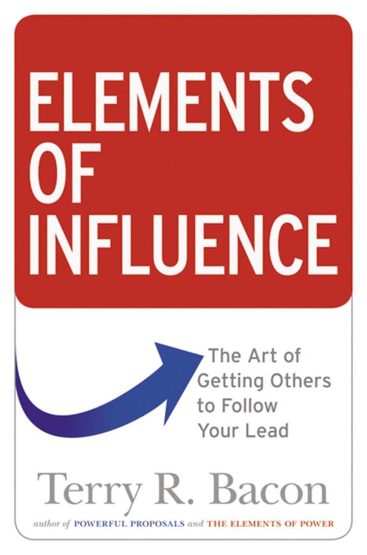 Cover image for Elements Of Influence: The Art Of Getting Others To Follow Your Lead, isbn: 9780814438930