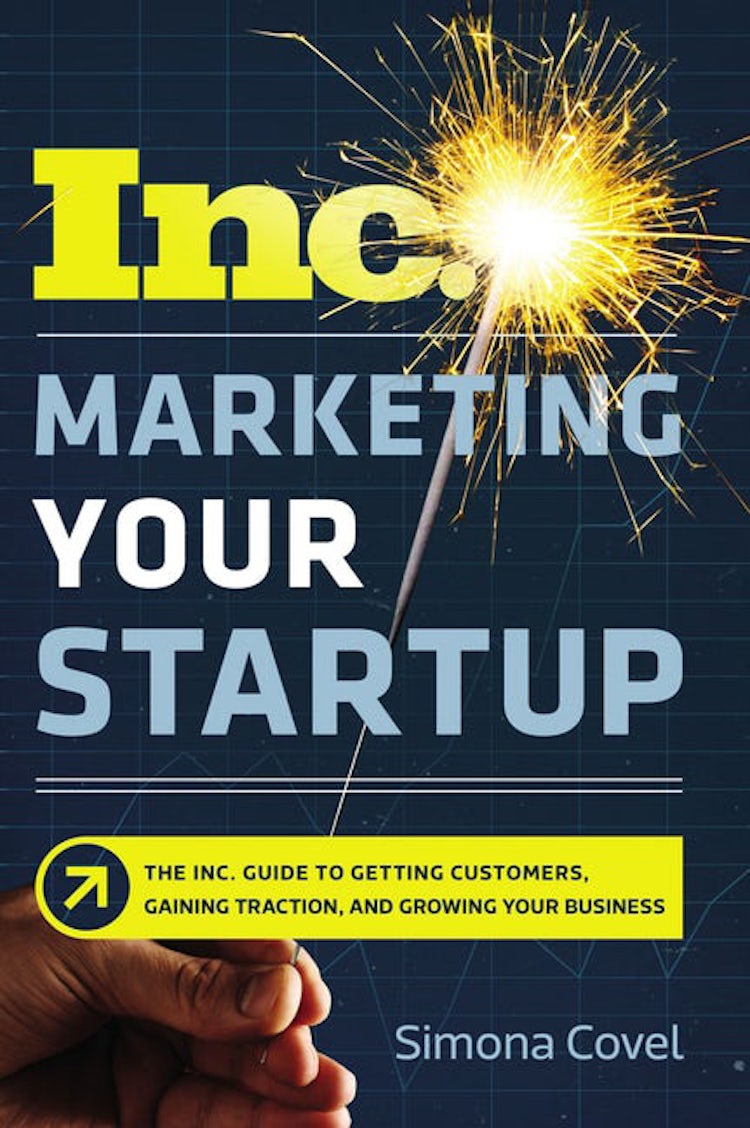 Cover image for Marketing Your Startup: The Inc. Guide To Getting Customers, Gaining Traction, And Growing Your Business, isbn: 9780814439302